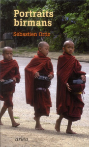 Portraits birmans. Dix-Neuf Vues de la Shwedagon - Ortiz Sébastien