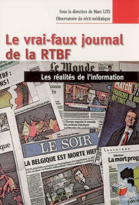 Le vrai-faux journal de la RTBF : les réalités de l'information - Lits Marc