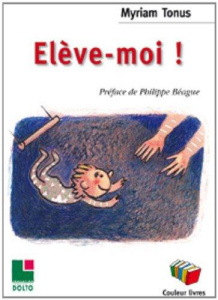 Elève-moi - Tonus Myriam ; Béague Philippe