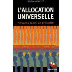L'allocation universelle. Nouveau label de précarité - Alaluf Matéo