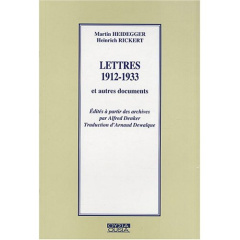 LETTRES 1912-1933 ET AUTRES DOCUMENTS - HEIDEGGER / RICKERT