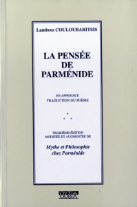 LA PENSEE DE PARMENIDE - COULOUBARITSIS