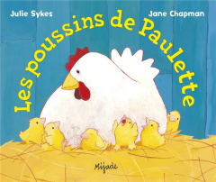 Les poussins de Paulette - Chapman Jane ; Sykes Julie