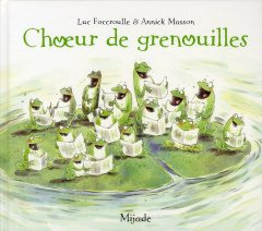 Choeur de grenouilles - Masson Annick ; Foccroulle Luc