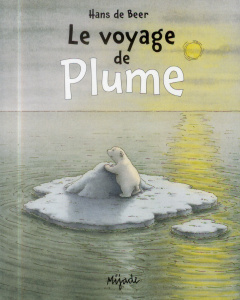 Le voyage de Plume - De Beer Hans ; Chapouton Anne-Marie
