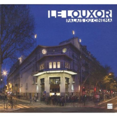 Le Louxor. Palais du cinéma - Humbert Jean-Marcel ; Pumain Philippe