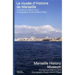Le musée d'Histoire de Marseille. Edition bilingue français-anglais - Pousse Jean-François ; Demailly Serge ; Ricciotti