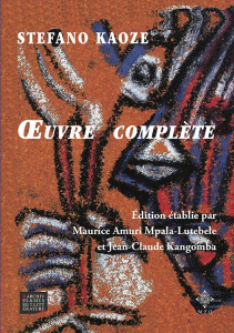 Oeuvre complète - Kaoze Stefano ; Amuri Mpala-Lutebele Maurice ; Kan