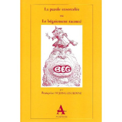 PAROLE ENSORCELEE OU LE BEGAIEMENT RACONTE - DEJONG ESTIENNE FRAN