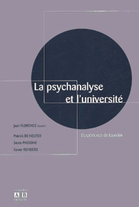 La psychanalyse et l'université. L'expérience de Louvain - Florence Jean ; De Neuter Patrick ; Passone Sesto