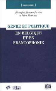Genre et politique en Belgique et en Francophonie - Marques-Pereira Bérengère ; Meier Petra