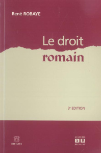 DROIT ROMAIN - ROBAYE RENE