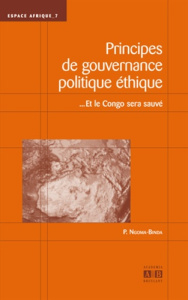 Principes de gouvernance politique éthique. Et le Congo sera sauvé - Ngoma-Binda Phambu