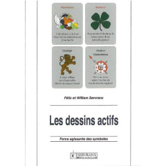 LES DESSINS ACTIFS. Force agissante des symboles - Servranx Félix ; Servranx William