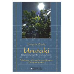 URUTAKI. Enseignements d'un voyant - Prade Francis