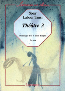 SONY LABOU TANSI - THEATRE 3 - SONY