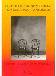 Le constructionnisme social : un guide pour dialoguer - Gergen Kenneth ; Gergen Mary