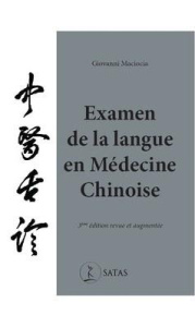 Examen de la langue en médecine chinoise. 3e édition revue et augmentée - Maciocia Giovanni ; Taillandier Jérôme