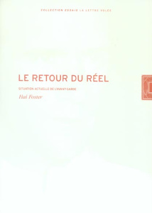 Le retour du réel. Situation actuelle de l'avant-garde - Foster Hal ; Cantraine Yves ; Pierobon Frank ; Van