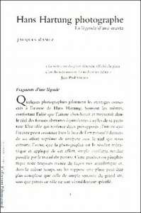 Hans Hartung photographe. La légende d'une oeuvre - Damez Jacques