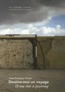 Dessine-moi un voyage - Pirson Jean-François