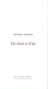 De chair et d'air - Collot Michel
