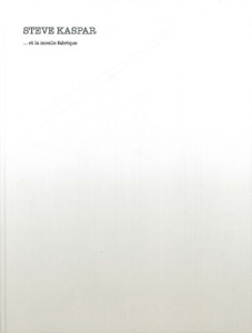 Steve Kaspar...Et la Moelle Fabrique. 33 Dessins du Cycle Génération - Gielen Denis