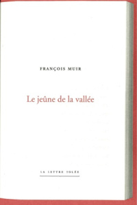 Le jeûne de la vallée - Muir François