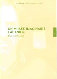 Un musée imaginaire lacanien - Depelsenaire Yves