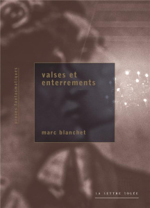 Valses et enterrements - Blanchet Marc