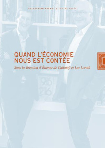 Quand l'économie nous est contée - De Callataÿ Etienne ; Leruth Luc