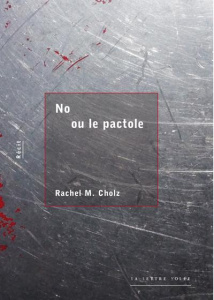 No ou le pactole - Cholz Rachel M.