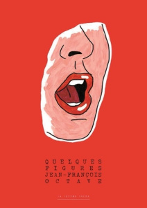 Quelques figures - Octave Jean-François ; Rollin Pierre-Olivier ; Dat