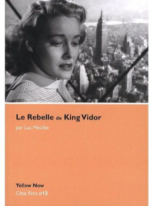 Le Rebelle de King Vidor. Les arêtes vives - Moullet Luc