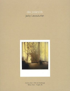 Des polaroïds - Lecouturier Jacky ; Autreppe Emmanuel d'