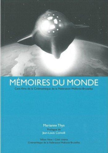 Mémoires du monde - Thys Marianne ; Comolli Jean-Louis