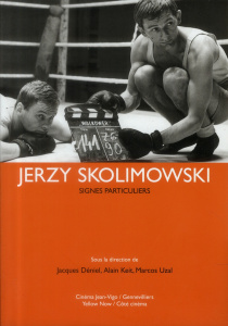 Jerzy Skolimowski. Signes particuliers - Déniel Jacques ; Keit Alain ; Uzal Marcos