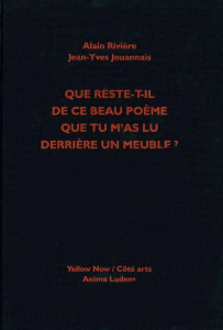 Que reste-t-il de ce beau poème que tu m'as lu derrière le meuble ? La collection Marboeuf - Rivière Alain ; Jouannais Jean-Yves