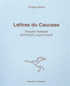 Lettres du Caucase - Herbet Philippe