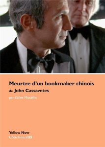 Meurtre d'un bookmaker chinois de John Cassavetes. Strip-tease - Mouëllic Gilles