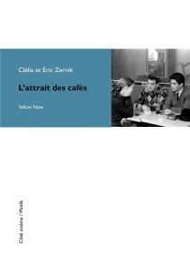 L'attrait des cafés - Zernik Clélia ; Zernik Eric