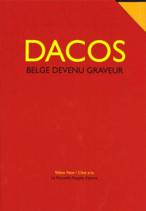 Dacos, Belge devenu graveur. 5 volumes - Dacos-Burgues Marie-Hélène