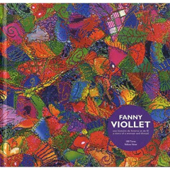Fanny Viollet. Une histoire de femme et de fil, Edition bilingue français-anglais - Ayrole Sandrine ; Decharme Bruno ; Dumont Fabienne