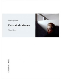 L'attrait du silence - Fiant Antony