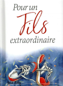 Pour un fils extraordinaire - Brown Pam ; Clarke Juliette ; Exley Helen