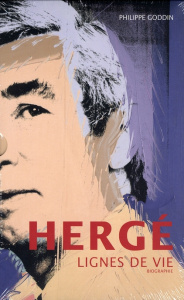 Hergé. Lignes de vie - Goddin Philippe