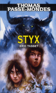 Thomas Passe-Mondes Tome 6 : Styx - Tasset Eric