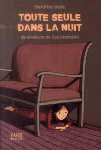 Toute seule dans la nuit - Beau Sandrine ; Chatelain Eva