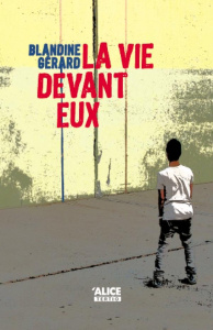 La vie devant eux - Gérard Blandine