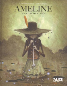 Ameline. Joueuse de flûte - Beauvais Clémentine ; Déprez Antoine